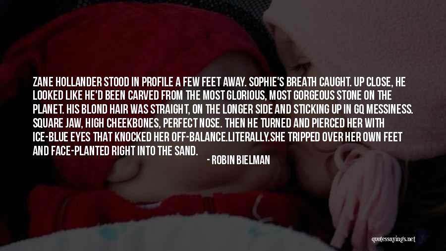 Close Up Face Quotes By Robin Bielman