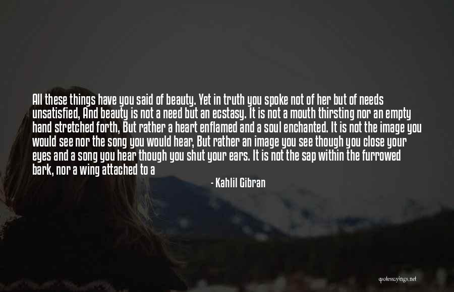 Close Up Image Quotes By Kahlil Gibran