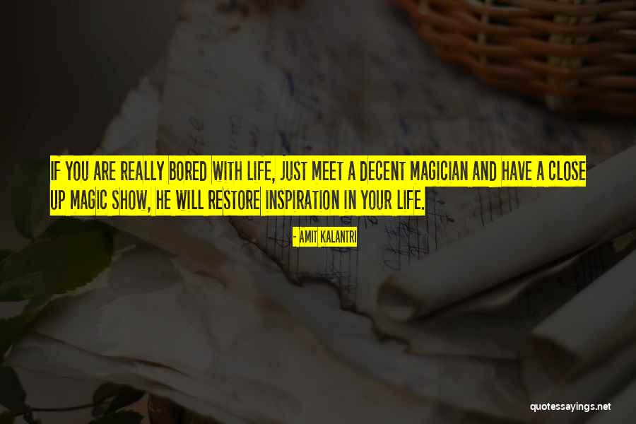 Close Up Magic Quotes By Amit Kalantri Close Up Magic Quotes By Amit Kalantri