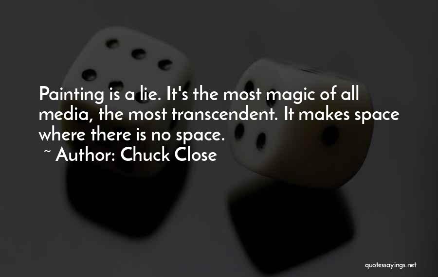 Close Up Magic Quotes By Chuck Close