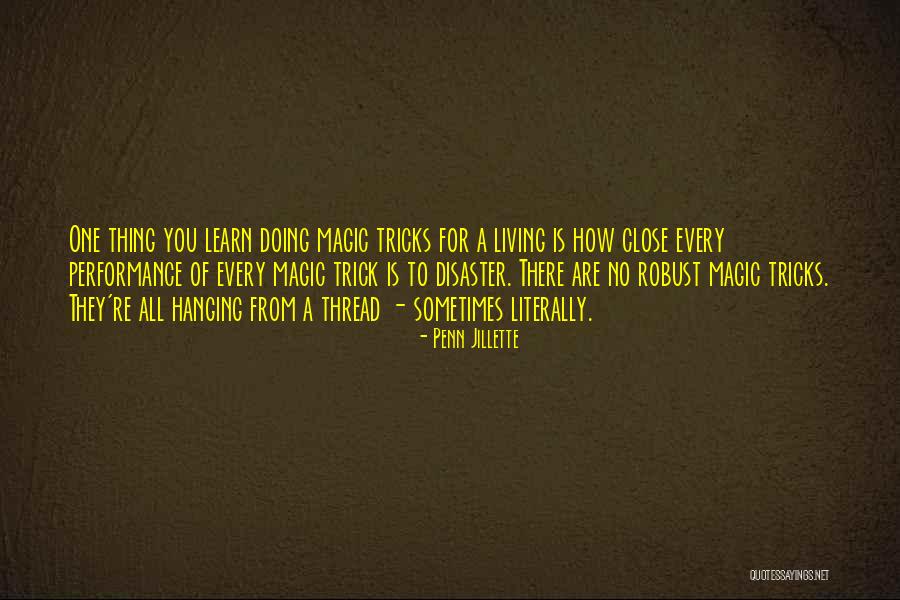 Close Up Magic Quotes By Penn Jillette Close Up Magic Quotes By Penn Jillette
