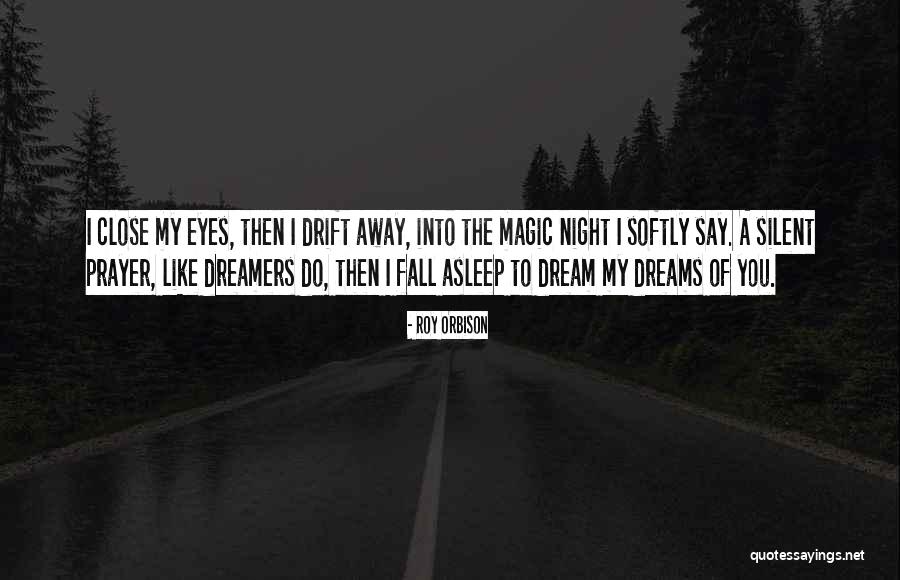 Close Up Magic Quotes By Roy Orbison Close Up Magic Quotes By Roy Orbison