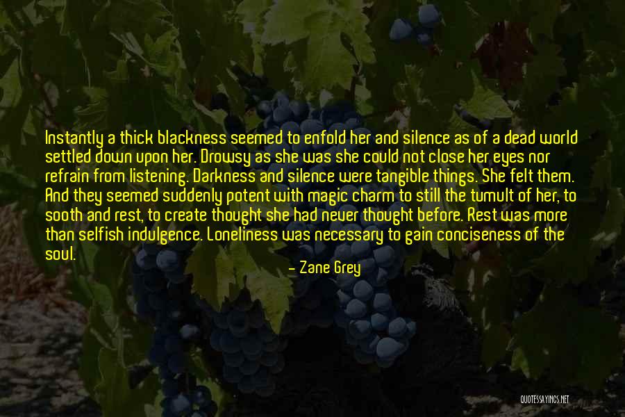 Close Up Magic Quotes By Zane Grey Close Up Magic Quotes By Zane Grey