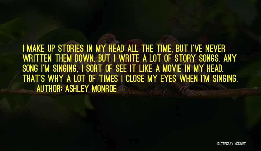 Close Up Movie Quotes By Ashley Monroe