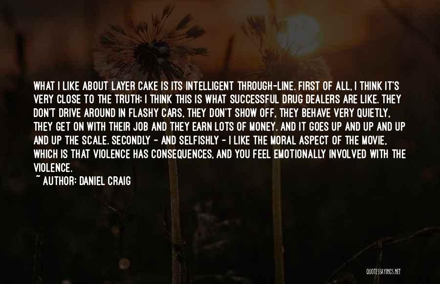 Close Up Movie Quotes By Daniel Craig