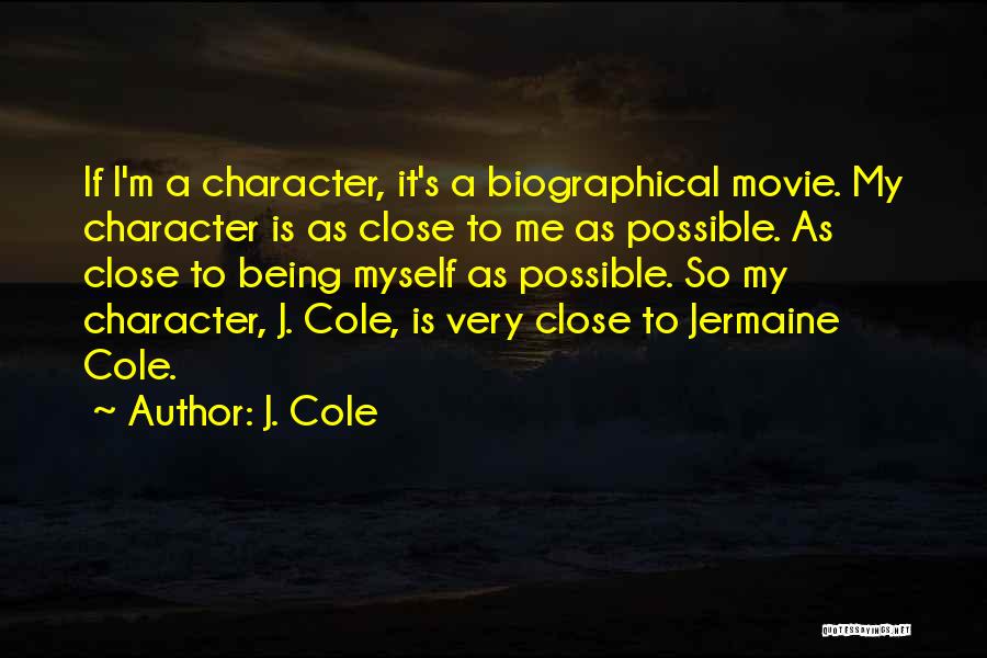 Close Up Movie Quotes By J. Cole