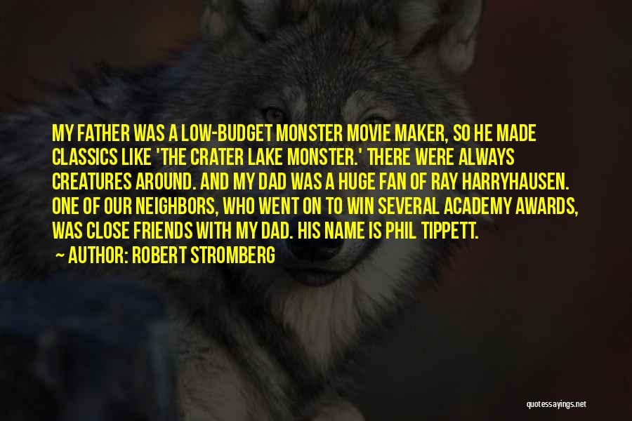 Close Up Movie Quotes By Robert Stromberg