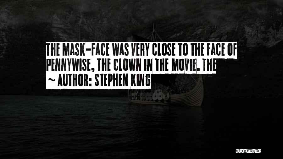 Close Up Movie Quotes By Stephen King