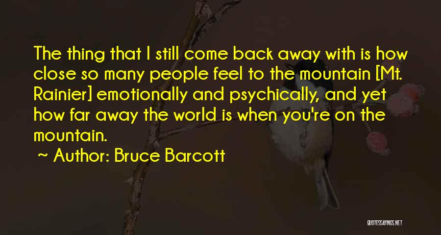Close Yet So Far Quotes By Bruce Barcott