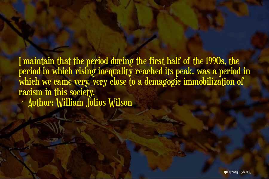 Close Yet So Far Quotes By William Julius Wilson