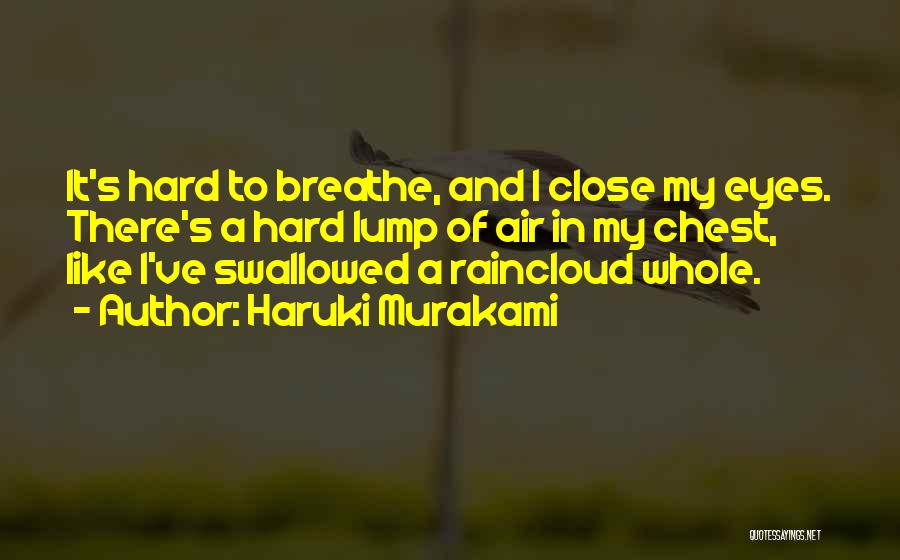 Close Your Eyes And Breathe Quotes By Haruki Murakami