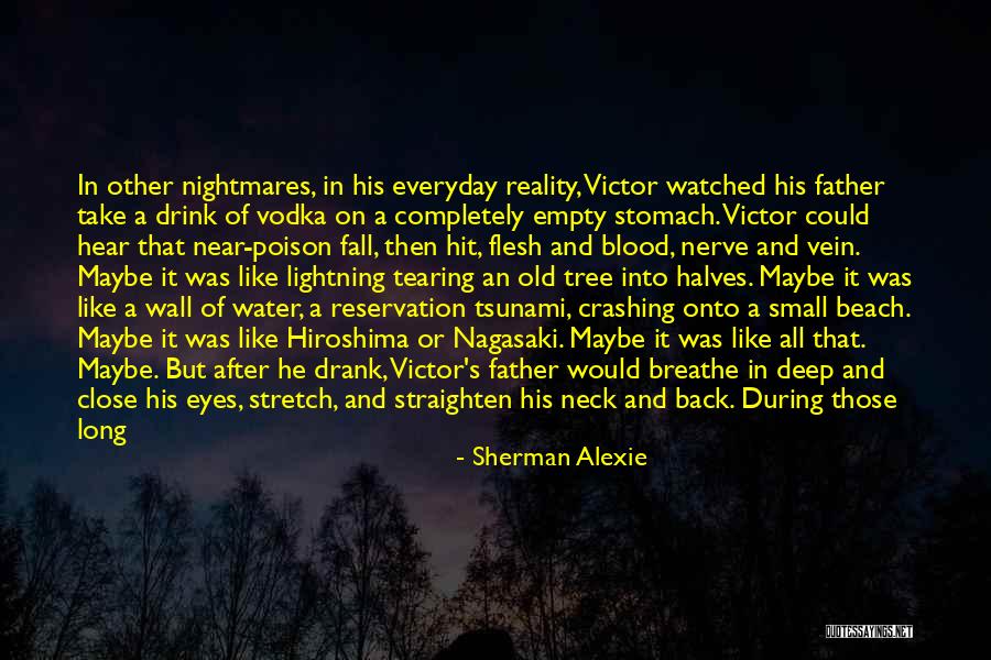 Close Your Eyes And Breathe Quotes By Sherman Alexie