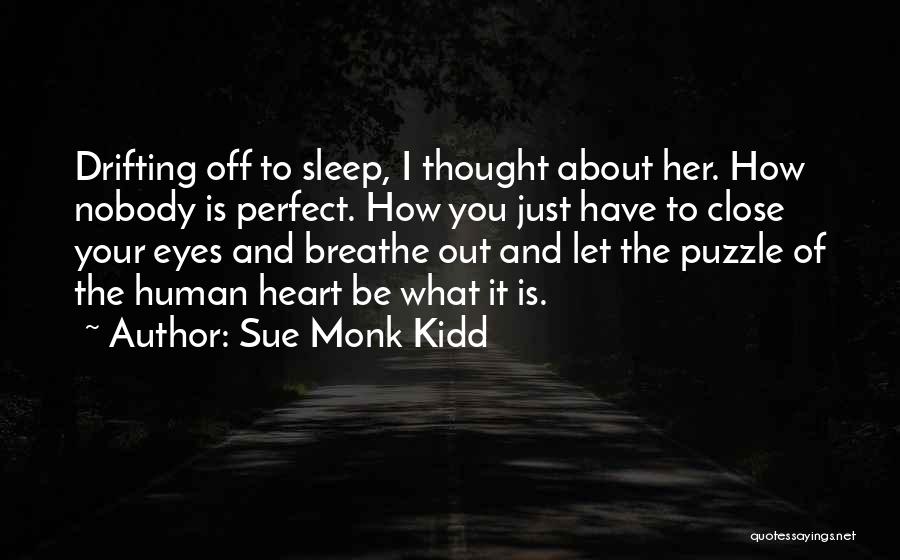Close Your Eyes And Breathe Quotes By Sue Monk Kidd