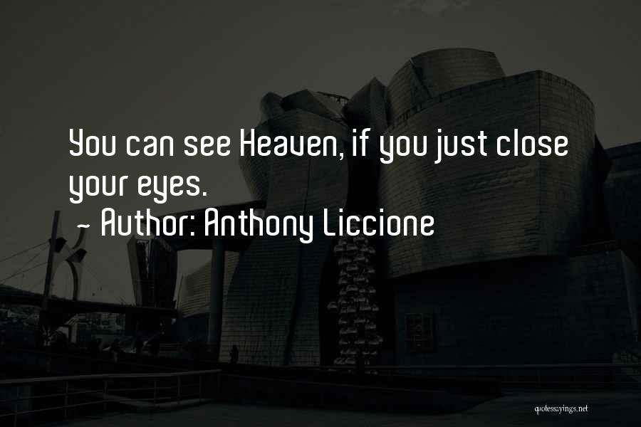 Close Your Eyes And Imagine Quotes By Anthony Liccione