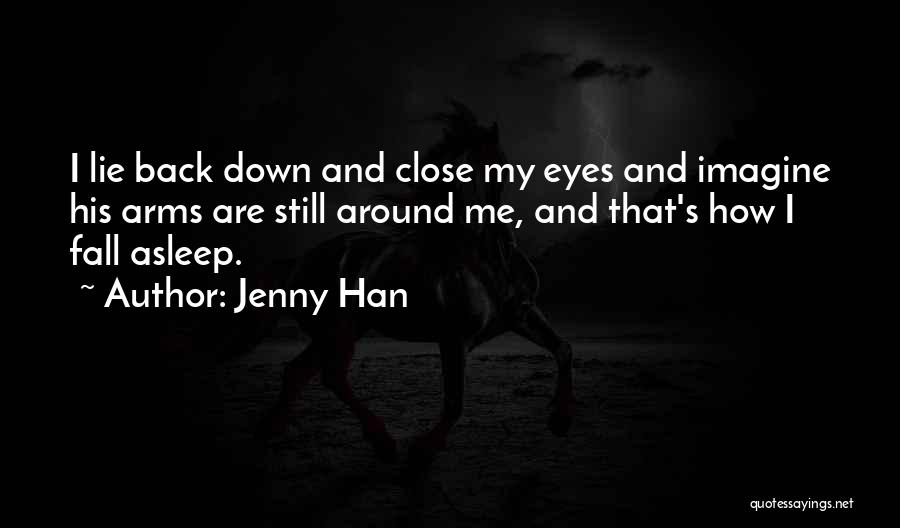 Close Your Eyes And Imagine Quotes By Jenny Han