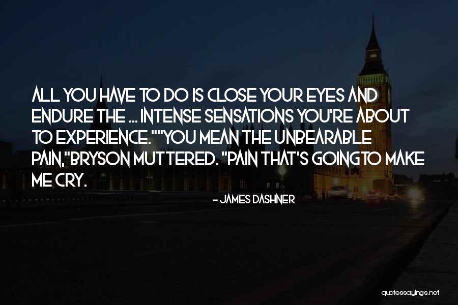 Close Your Eyes And Make A Wish Quotes By James Dashner