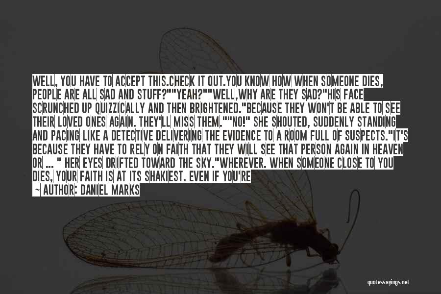Close Your Eyes And See Quotes By Daniel Marks Close Your Eyes And See Quotes By Daniel Marks