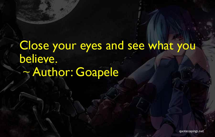 Close Your Eyes And See Quotes By Goapele