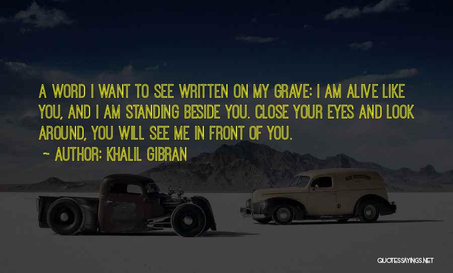 Close Your Eyes And See Quotes By Khalil Gibran