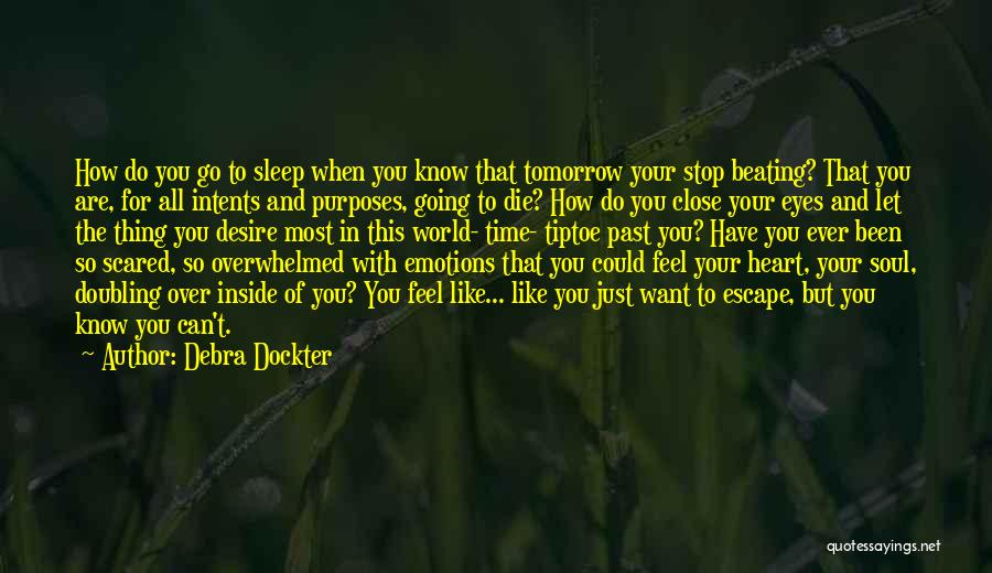 Close Your Eyes And Sleep Quotes By Debra Dockter