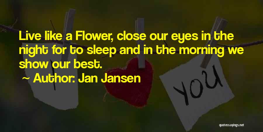 Close Your Eyes And Sleep Quotes By Jan Jansen