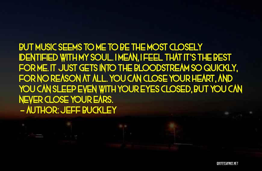 Close Your Eyes And Sleep Quotes By Jeff Buckley