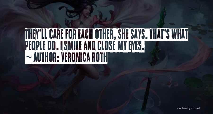 Close Your Eyes And Smile Quotes By Veronica Roth