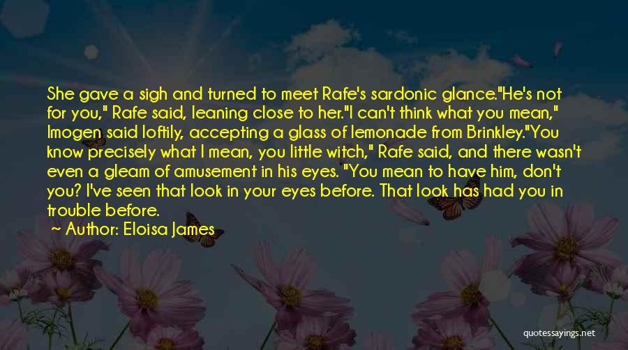 Close Your Eyes And Think Quotes By Eloisa James