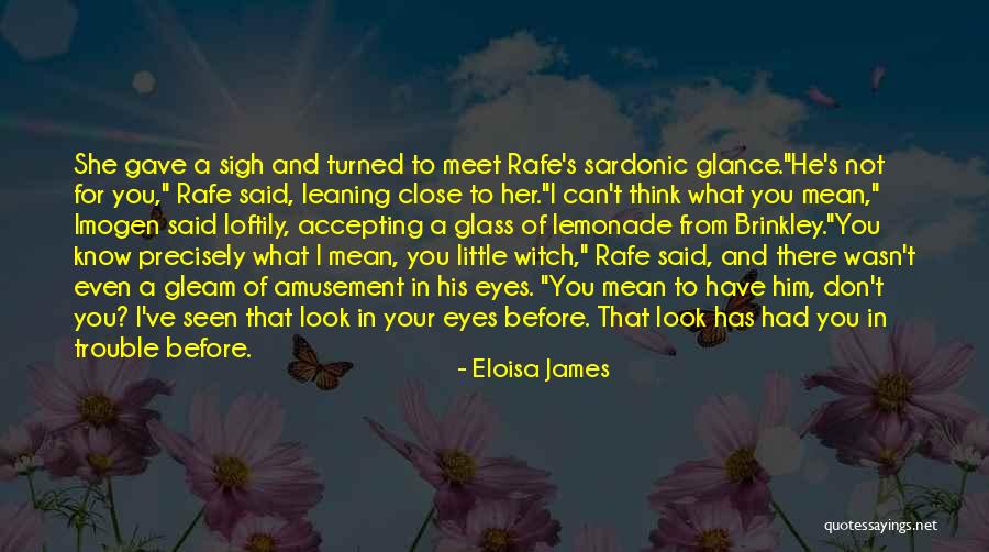 Close Your Eyes And Think Quotes By Eloisa James