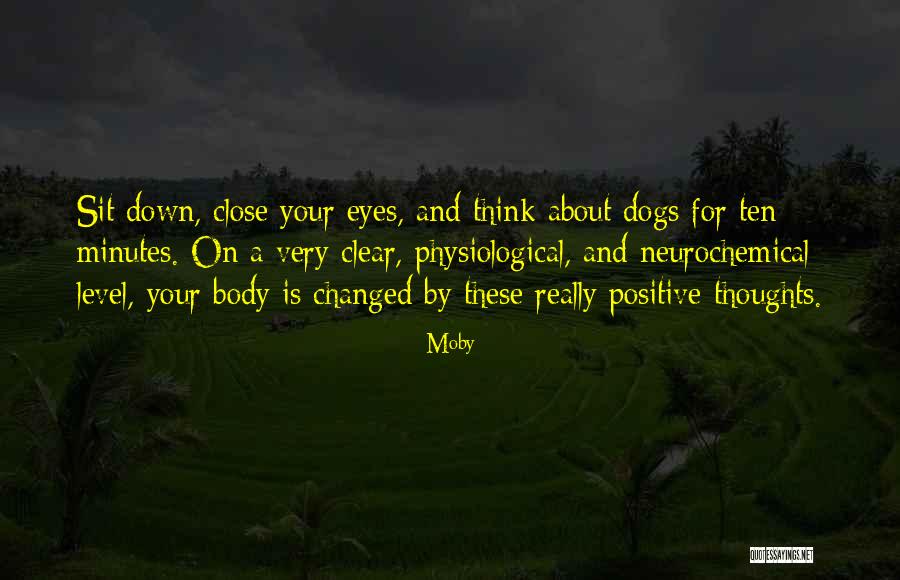 Close Your Eyes And Think Quotes By Moby