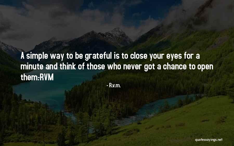 Close Your Eyes And Think Quotes By R.v.m.