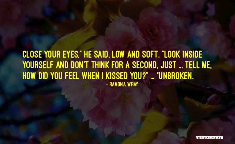 Close Your Eyes And Think Quotes By Ramona Wray