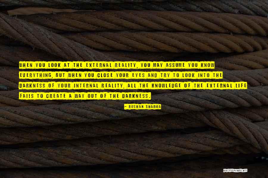 Close Your Eyes And Think Quotes By Roshan Sharma Close Your Eyes And Think Quotes By Roshan Sharma