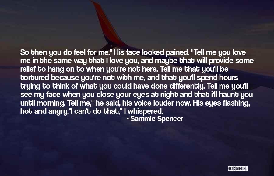 Close Your Eyes And Think Quotes By Sammie Spencer Close Your Eyes And Think Quotes By Sammie Spencer