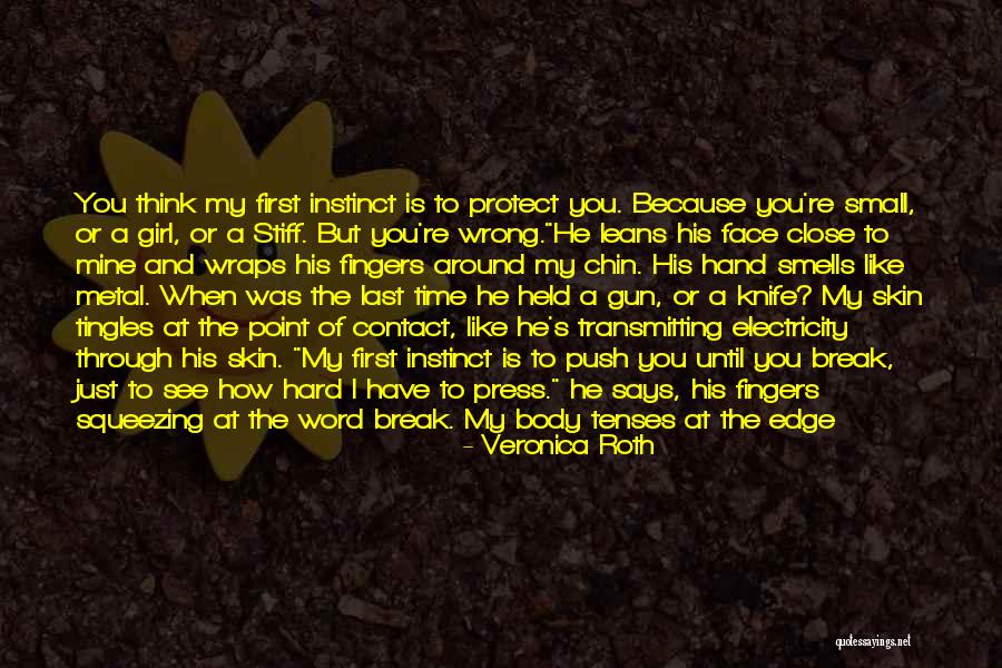 Close Your Eyes And Think Quotes By Veronica Roth Close Your Eyes And Think Quotes By Veronica Roth