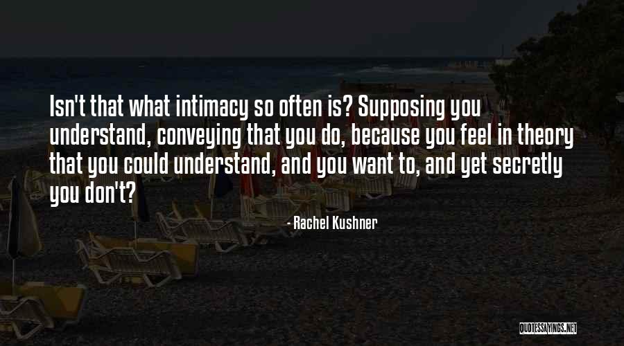 Close Your Eyes Hold Hands Quotes By Rachel Kushner Close Your Eyes Hold Hands Quotes By Rachel Kushner