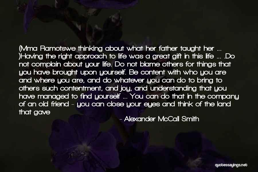 Close Your Eyes Quotes By Alexander McCall Smith Close Your Eyes Quotes By Alexander McCall Smith
