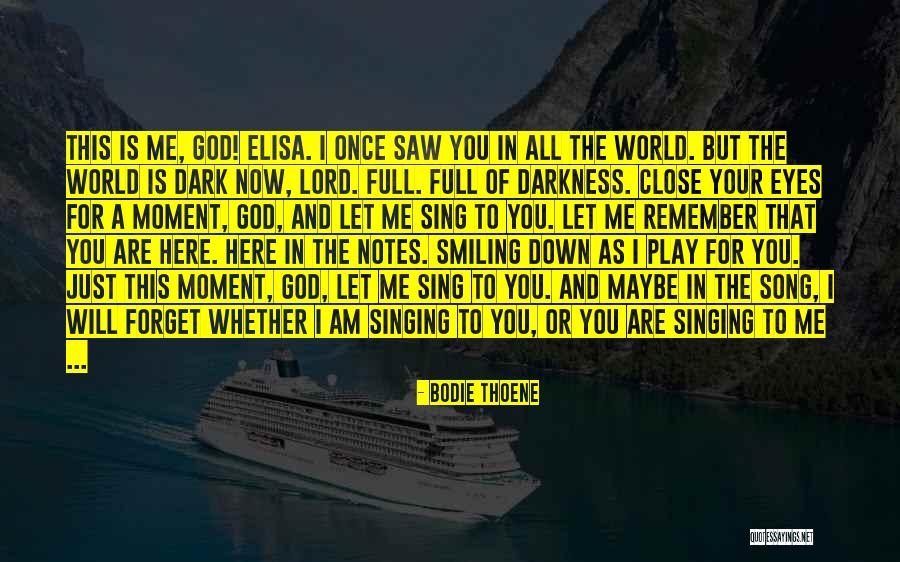 Close Your Eyes Quotes By Bodie Thoene Close Your Eyes Quotes By Bodie Thoene