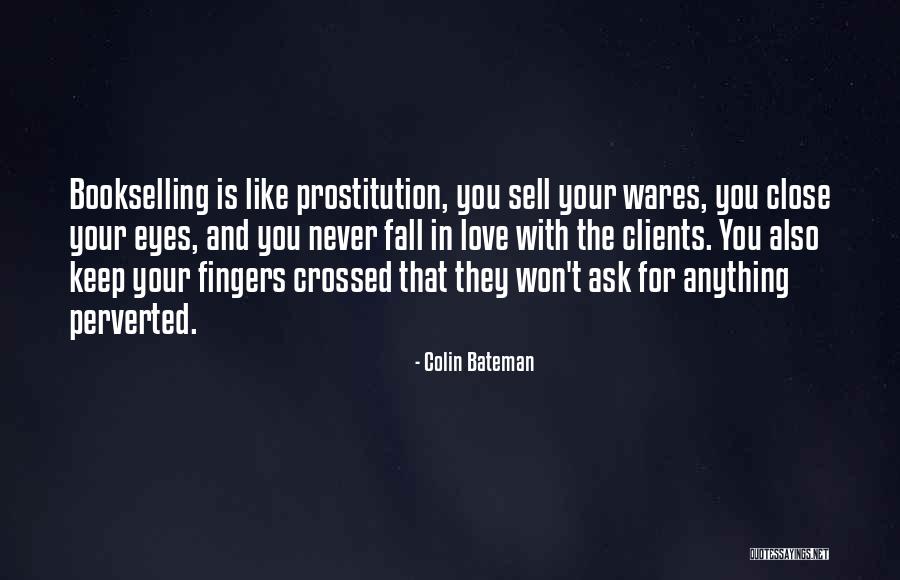 Close Your Eyes Quotes By Colin Bateman Close Your Eyes Quotes By Colin Bateman