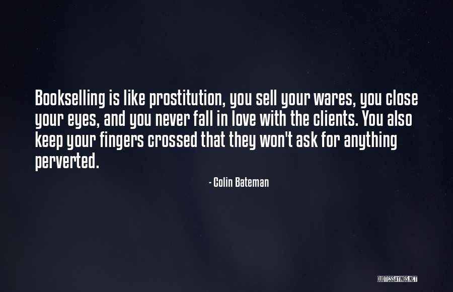 Close Your Eyes Quotes By Colin Bateman