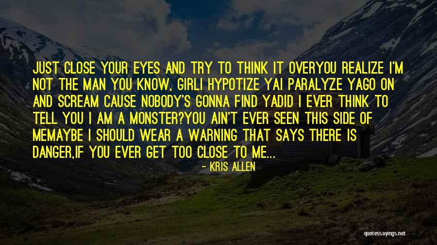 Close Your Eyes Quotes By Kris Allen