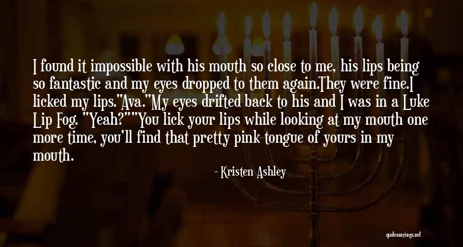 Close Your Eyes Quotes By Kristen Ashley