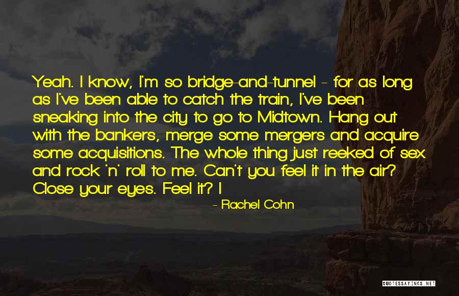Close Your Eyes Quotes By Rachel Cohn Close Your Eyes Quotes By Rachel Cohn
