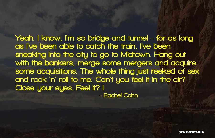 Close Your Eyes Quotes By Rachel Cohn