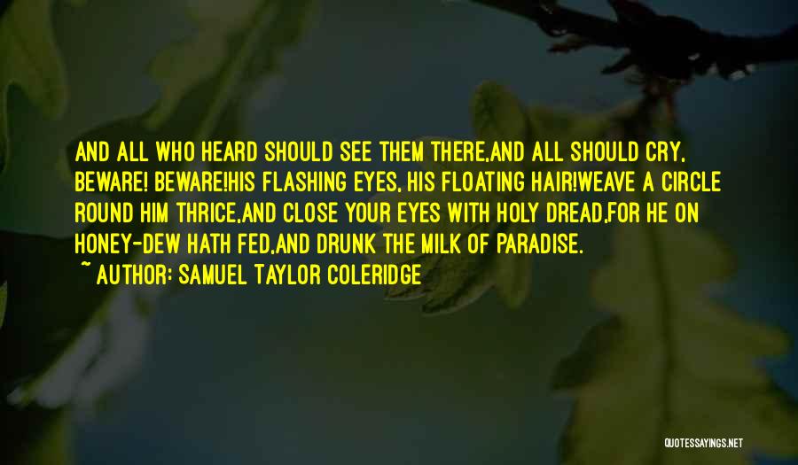 Close Your Eyes Quotes By Samuel Taylor Coleridge