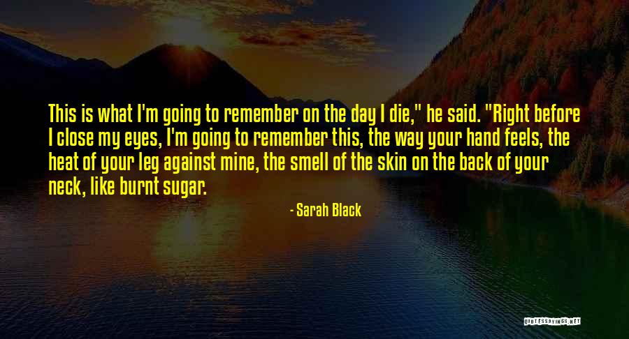 Close Your Eyes Quotes By Sarah Black