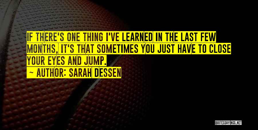 Close Your Eyes Quotes By Sarah Dessen