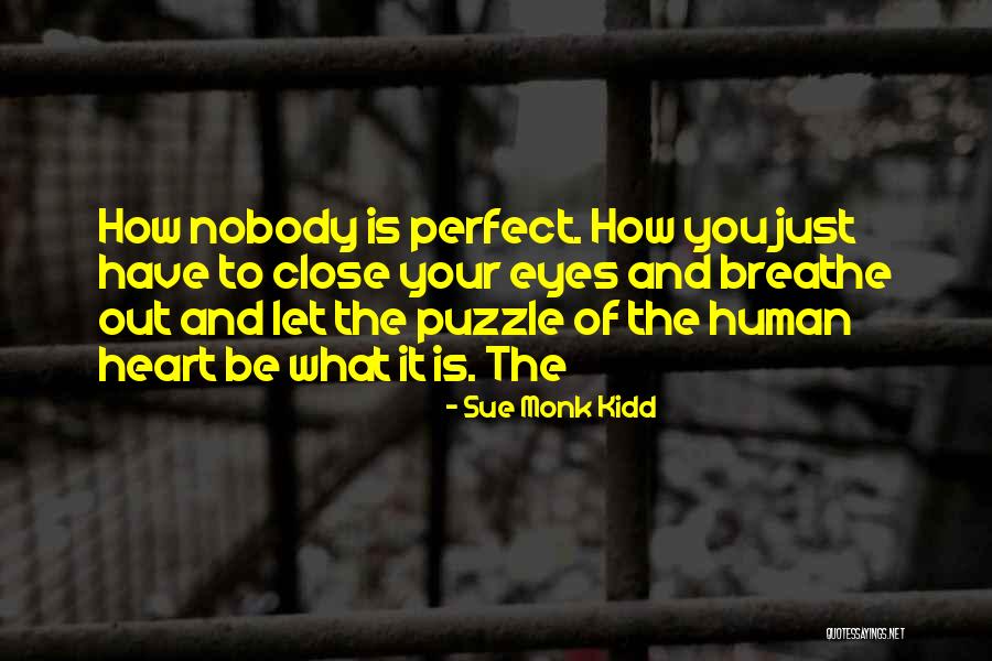 Close Your Eyes Quotes By Sue Monk Kidd Close Your Eyes Quotes By Sue Monk Kidd