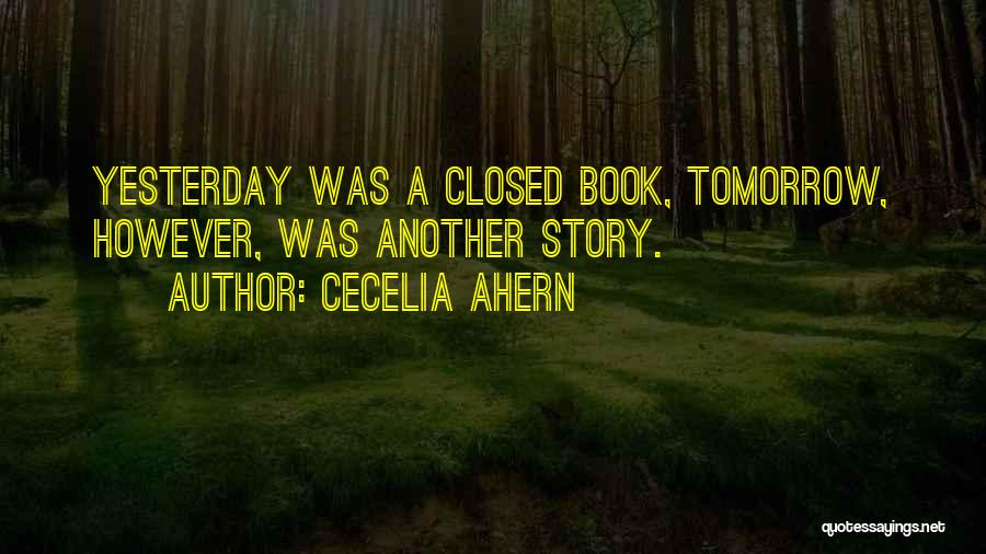 Closed Book Life Quotes By Cecelia Ahern