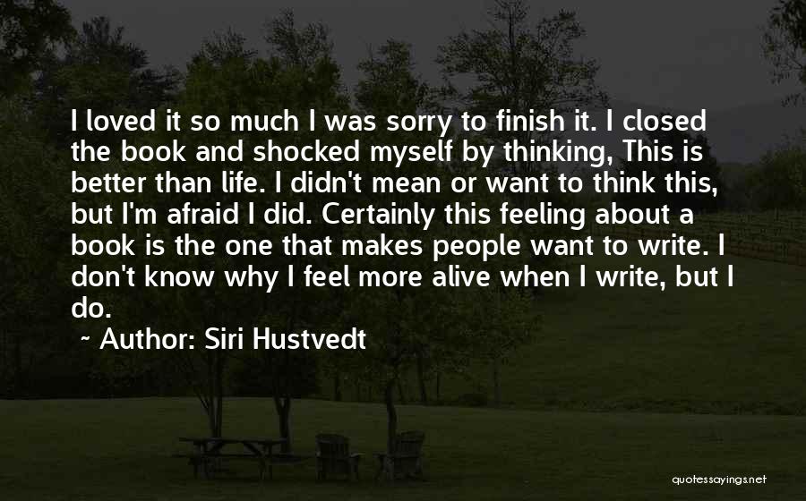 Closed Book Life Quotes By Siri Hustvedt